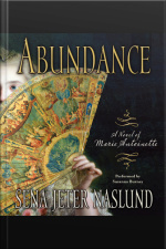 Abundance: A Novel of Marie Antoinette