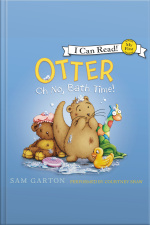 Otter: Oh No, Bath Time!