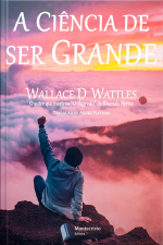 A Ciência de Ser Grande