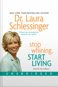 Stop Whining, Start Living