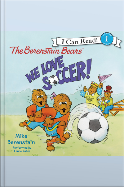 The Berenstain Bears: We Love Soccer!