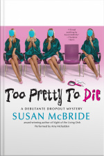 Too Pretty To Die: A Debutante Dropout Mystery