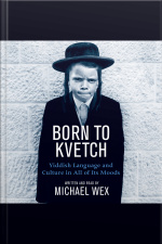 Born To Kvetch