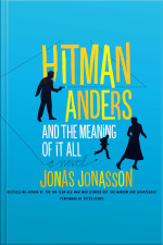 Hitman Anders and the Meaning of It All