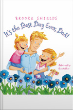 Its the Best Day Ever, Dad!