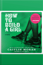 How To Build A Girl