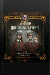 Series Of Unfortunate Events #5: The Austere Academy