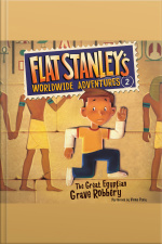 Flat Stanleys Worldwide Adventures #2: The Great Egyptian Grave Robbery UAB