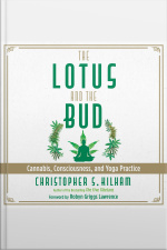 The Lotus And The Bud: Cannabis, Consciousness, And Yoga Practice