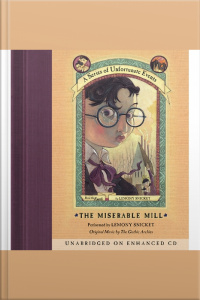 Series of Unfortunate Events #4: The Miserable Mill