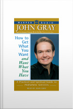 How to Get What You Want and Want What You Have