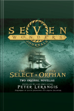 Seven Wonders Journals: The Select and The Orphan