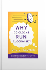 WHY DO CLOCKS RUN CLOCKWISE