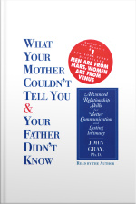 What Your Mother Couldnt Tell You and Your Father Didnt Know