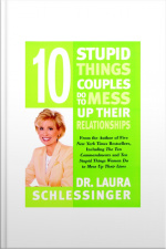 Ten Stupid Things Couples Do To Mess Up Their Relationships