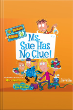 My Weirder School #9: Ms. Sue Has No Clue!