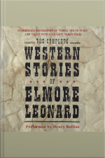 The Complete Western Stories of Elmore Leonard