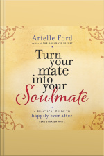 Turn Your Mate into Your Soulmate
