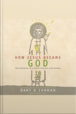 How Jesus Became God