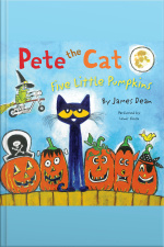 Pete the Cat: Five Little Pumpkins