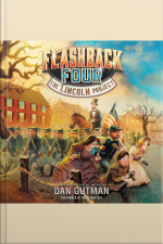 The Flashback Four #1: The Lincoln Project