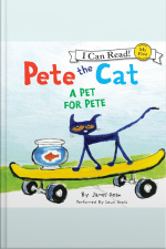 Pete the Cat: A Pet for Pete