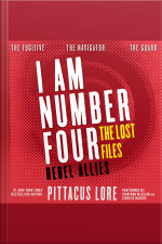 I Am Number Four: The Lost Files: Rebel Allies