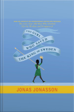 The Girl Who Saved the King of Sweden