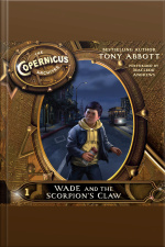 The Copernicus Archives #1: Wade and the Scorpions Claw
