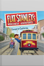 Flat Stanleys Worldwide Adventures #12: Escape to California