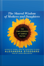 The Shared Wisdom of Mothers and Daughters