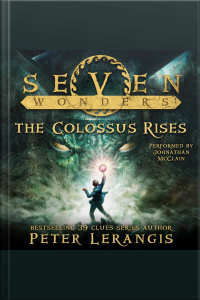 Seven Wonders Book 1: The Colossus Rises