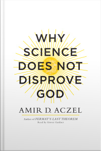 Why Science Does Not Disprove God