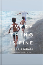 Everything Is Fine: A Memoir