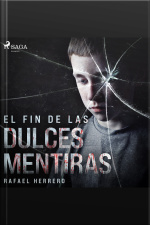 El Fin De Las Dulces Mentiras