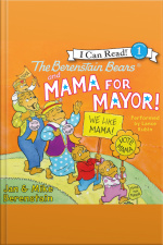 The Berenstain Bears and Mama for Mayor!
