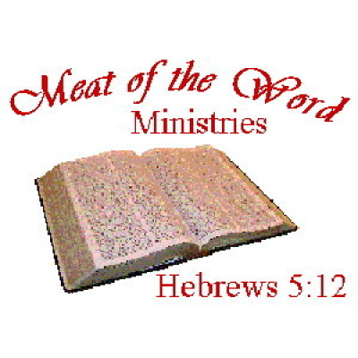 Meat Of The Word Ministries