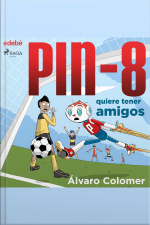 Pin-8 Quiere Tener Amigos