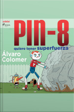 Pin-8 Quiere Tener Superfuerza