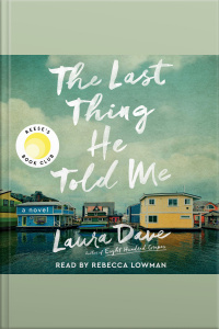The Last Thing He Told Me: A Novel