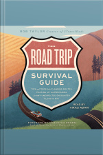 The Road Trip Survival Guide: Tips And Tricks For Planning Routes, Packing Up, And Preparing For Any Unexpected Encounter Along The Way