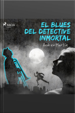 El Blues Del Detective Inmortal