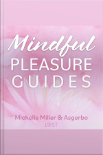 Mindful Pleasure Guides – Read By Sexologist Michelle Miller