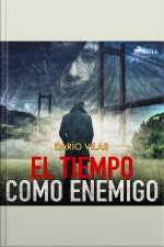 El Tiempo Como Enemigo