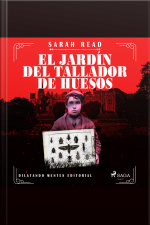 El Jardín Del Tallador De Huesos