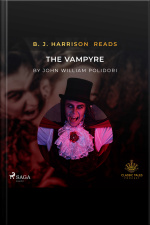 B. J. Harrison Reads The Vampyre
