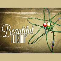 12-14-14 Beautiful Tension Week 3 - Audio