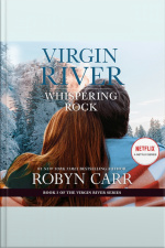 Whispering Rock: A Virgin River Novel