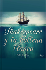Shakespeare Y La Ballena Blanca