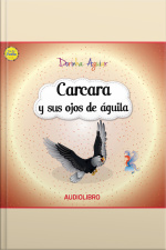 Carcara Y Sus Ojos De Águila: Resistencia